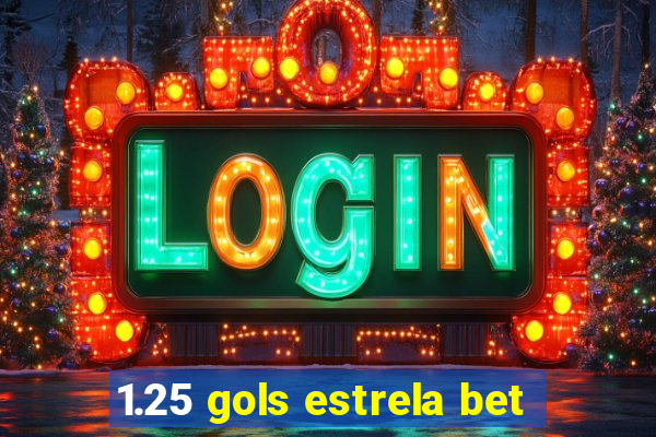 1.25 gols estrela bet